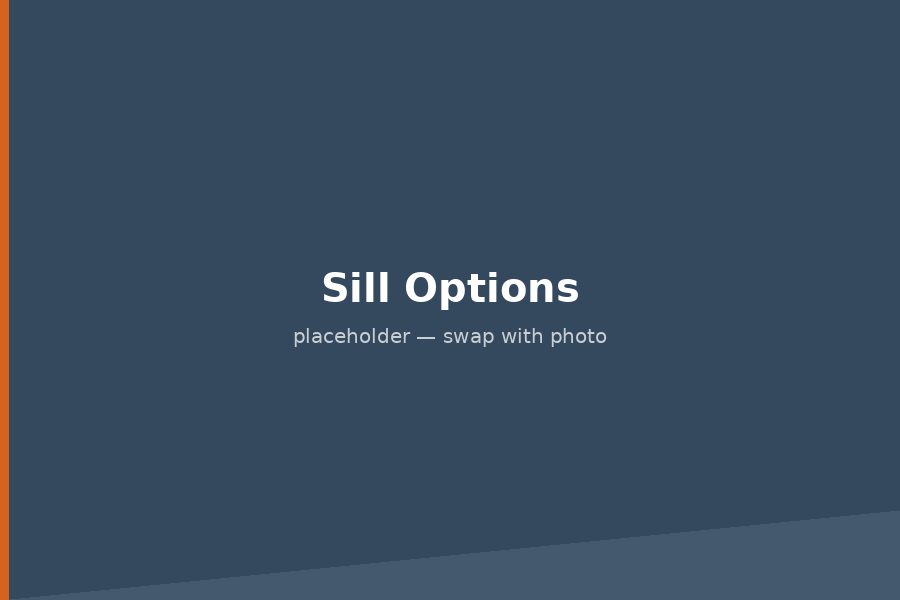 Sill Options