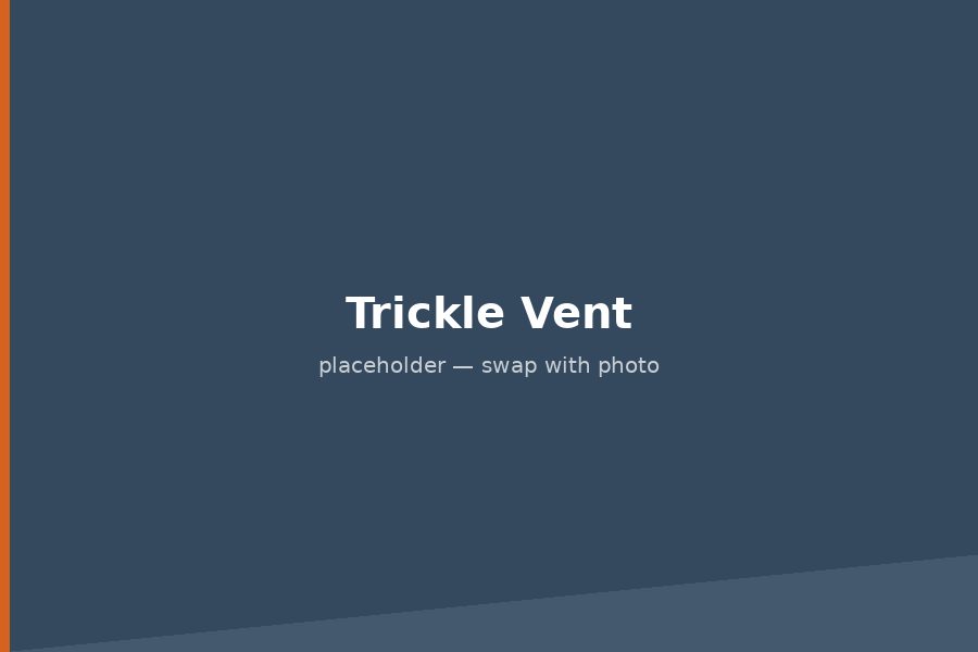 Trickle Vent